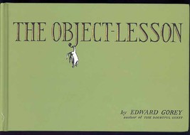 The Object  Lesson by Edward Gorey 2002 Hardcover 1st Printing Special E... - $22.00