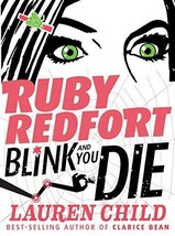 Ruby Redfort Blink and You Die [Hardcover] Child, Lauren - £3.15 GBP