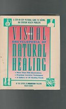 Visual Encyclopedia of Natural Healing: A Step-By-Step Pictorial Guide to Solvin - £4.91 GBP