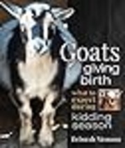 Goats Giving Birth: What to Expect during Kidding Season - £16.67 GBP