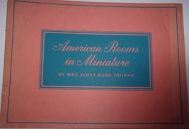 American Rooms In Minature by Mrs. James Ward Thorne Art Institute Chicago 1941 - £7.16 GBP