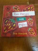 Las Fresas Son Rojas by Petr Horacek (2014, Children&#39;s Board Books) - $3.95