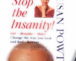Stop the Insanity! Eat, Breathe, Move, Change the Way You Look and Feel-... - £2.29 GBP