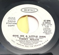 Timmy Willis Give Me A Little Sign Funk Soul 45 Vinyl Record Promo VG+/NM 1972 - £7.97 GBP
