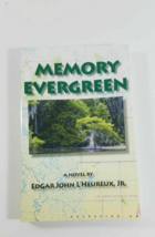 Memory Evergreen, A Novel by Edgar John L&#39;Heureux, Jr. autographed 2010 1 st ed - £3.89 GBP