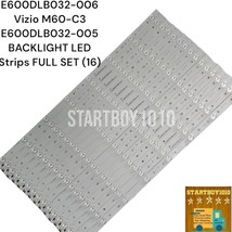 E600DLB032-006 Vizio M60-C3 E600DLB032-005 Backlight Led Strips Full Set (16) - £41.27 GBP