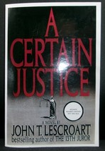 John T. Lescroart A CERTAIN JUSTICE First edition Advance Reader&#39;s SIGNE... - $26.99