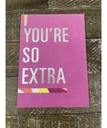 American Greetings Greeting Card You’re So Extra - $11.92 CAD