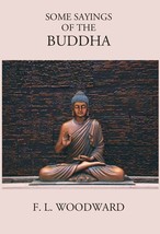 Some Sayings Of The Buddha: According To The Pali Canon - £21.11 GBP