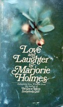 Love and Laughter: A New Helping of Wisdom From Marjorie Holmes / 1972 - £0.90 GBP