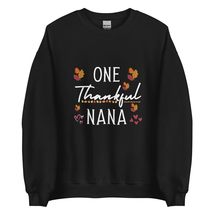 One Thankful Nana Thanksgiving Family Unisex Sweatshirt Black - £23.48 GBP+