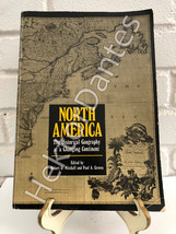 North America : The Historical Geography of a Changing Continent by Paul A. Grov - £8.77 GBP