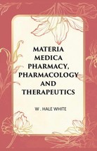 Materia Medica Pharmacy, Pharmacology and Therapeutics [Hardcover] - £39.66 GBP