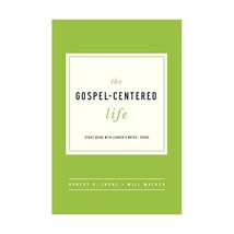 The Gospel-Centered Life: Study Guide with Leader&#39;s Notes Robert H. Thune/ Will  - £12.91 GBP