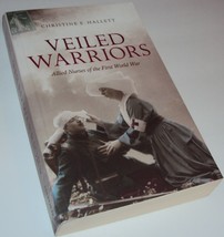 Veiled Warriors Allied Nurses of the First World War Christine E. Hallett (Book) - £12.93 GBP