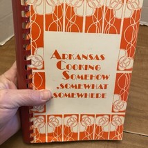 VTG Regional Cookbook Local Comb Arkansas Cooking Somewhere Somewhat Som... - $18.00