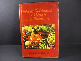 Organic Gardening for Health and Nutrition John &amp; Helen Philbrick 1971 - £12.47 GBP