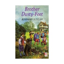 Brother Dusty-feet (Red Fox Older Fiction) Rosemary Sutcliff - £11.10 GBP