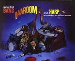 Music For Bang Baaroom &amp; Harp (200G) [Vinyl] SCHORY,DICK - $78.35