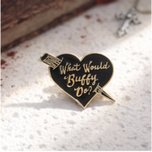 What Would Buffy Do Heart Enamel Pin ♡ Buffy the Vampire Slayer ✩ 90s Re... - $10.88