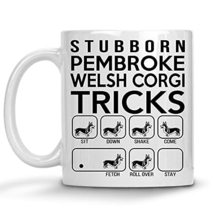 Stubborn Pembroke Welsh Corgi Tricks, Awesome Dog Fetch Mug, Dog Mom Dad, Paw Pe - £11.78 GBP