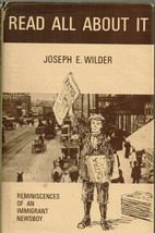 Read All About It, Reminiscences of an Immigrant Newsboy, Joseph Wilder - $9.85