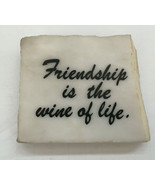 vintage white mineral stone plaque friendship is the wine of life shelve... - $19.75