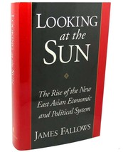 James Fallows LOOKING AT THE SUN  The Rise of the New East Asian Economic and Po - £37.98 GBP