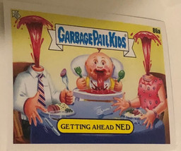 Getting Ahead Ned trading card Garbage Pail Kids 2021 - $1.97