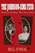 The Johnson-Sims Feud: Romeo and Juliet, West Texas Style (A.C. Greene Serie... - £16.94 GBP