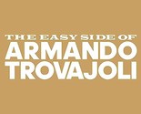 THE EASY SIDE OF ARMANDO TROVAJOLI Original Soundtrack Album - £29.00 GBP