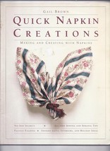 Quick Napkin Creations by Gail Brown (1991, Paperback) - £13.47 GBP