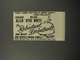1956 The Reluctant Debutante Play Ad - Fast, funny hit! Plus a great cast! - £14.76 GBP