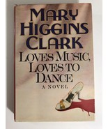 Loves Music, Loves To Dance Novel Hardcover W/ Dust Jacket Mary Higgins ... - $56.21 MXN