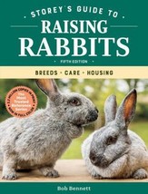 Storey&#39;s Guide to Raising Rabbits: Breeds, Care, Housing by Bob Bennett - Good - £9.49 GBP