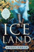[Advance Uncorrected Proofs] Ice Land by Betsy Tobin / 2009 Historical Fantasy - £9.08 GBP