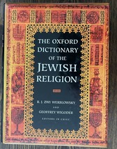 The Oxford Dictionary of the Jewish Religion by R J Zwi Werblowsky - £22.46 GBP