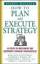 How to Plan and Execute Strategy (Mighty Managers) by D. Robley Wood - Good - £6.43 GBP