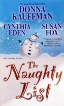 The Naughty List by Donna Kauffman, Cythia Eden &amp; Susan Fox / 2011 Paperback - £0.88 GBP
