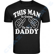 Father&#39;s Day Gift for Dad This Man Is Going To Be Daddy S - 5XL T-Shirt Tee - $15.21