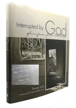Tracey Lind INTERRUPTED BY GOD Glimpses from the Edge 1st Edition 1st Printing - £136.24 GBP