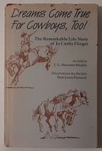 Dreams Come True for Cowboys Too by J. G. Harcourt Huckle; Jo Flieger - Signed - £103.11 GBP
