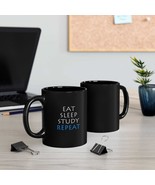 Eat Sleep Study Repeat Coffee or Tea Mug, Funny, Humor, Gift for Him or ... - $15.49