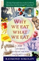 Why We Eat What We Eat by Raymond Sokolov / 1993 Cooking History - £1.78 GBP