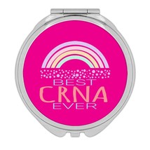 For Best CRNA Ever : Gift Compact Mirror Certified Registered Nurse Anes... - £10.22 GBP