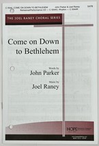 Come on Down to Bethlehem John Parker Joel Raney SATB Chorus Piano Sheet Music - £3.36 GBP