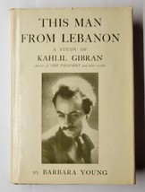 The Man From Lebanon A Study Of Kahlil Gibran Barbara Young 1963 Hardcover  - £11.72 GBP