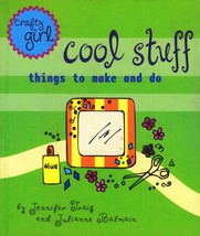 Cool Stuff: Things to Make and Do by Jennifer Traig &amp; Julianne Balmain / 2001 - £0.89 GBP