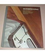 Time Life Series Home Repar &amp; Improvement Weatherproofing 1977 - £7.06 GBP