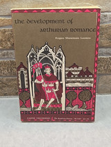 Roger Sherman Loomis THE DEVELOPMENT OF ARTHURIAN ROMANCE  1st Edition T... - $38.67